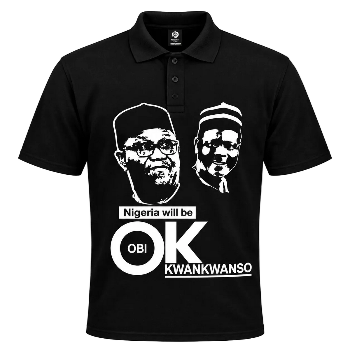 Nigeria Will Be OK polo shirt featuring campaign design for casual